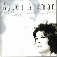 Ve Tanrı Aşkı Yarattı - Ayten Alpman