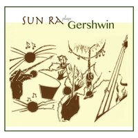 The Man I Love - Sun Ra
