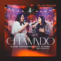 Chamado - Ao Vivo em São Paulo - Eliane Fernandes & Eliã Oliveira & Brás Adoração