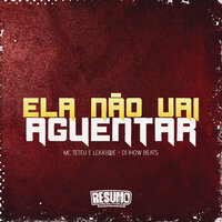 Ela Não Vai Aguentar - DJ JHOW BEATS & MC Lckaiique & MC Teteu & Resumo Produtora
