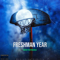 Freshman Year - Moneyboymarkk