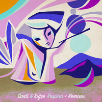 Respira - Santi & Tugce & San Miguel