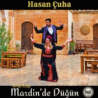 Mardinli - Hasan Çuha & Grup Ezgi