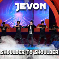 Shoulder to Shoulder - Jevon