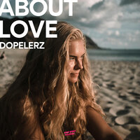 About Love - Dopelerz