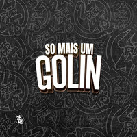 So Mais um Golin - DJ PEDRINHO DZ7 & DJ MENOR DA 011