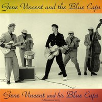 You Better Believe - Gene Vincent & His Blue Caps