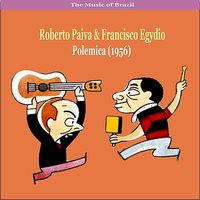 Feitiço da Vila - Roberto Paiva & Francisco Egydio