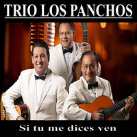 El Dia que me Quieras - Trio Los Panchos