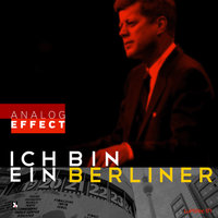Ich Bin Ein Berliner - Analog Effect & Steve Ness
