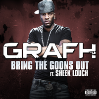 Bring The Goons Out - Grafh & Sheek Louch