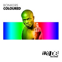Coloured - Bönkers & Chico Chiquita & Greg Silver