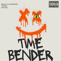 Time Bender - Bible Lil-E-Locced Insane & Juvenile & Thug One & Mario CisnerosJr