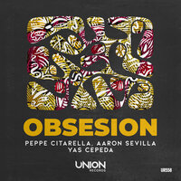 OBSESION - Peppe Citarella & Aaron Sevilla & Yas Cepeda
