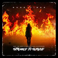 STRUGGLE TO SURVIVE - Andy The Core & Frenchkillerz & Hyperverb