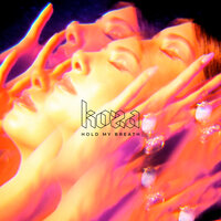 Hold My Breath - Koza