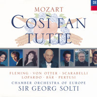Mozart: Così fan tutte, K.588 / Act 1 - "Che silenzio!" - Michele Pertusi & Adelina Scarabelli & David Syrus & Chamber Orchestra Of Europe & Sir Georg Solti & Вольфганг Амадей Моцарт