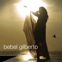 Mais Feliz - Bebel Gilberto