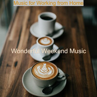 Soundscape for Coffee Breaks - Wonderful Weekend Music