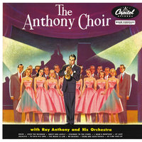 Over The Rainbow - The Anthony Choir & Ray Anthony And His Orchestra