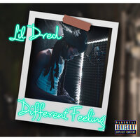 Different Feeling - Lil Dred