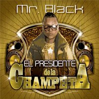 Yo Te Ame - Mr Black El Presidente