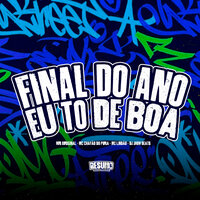 Final do Ano Eu To de Boa - MC Lindão & WR Original & DJ JHOW BEATS & Mc Chavão do Pira