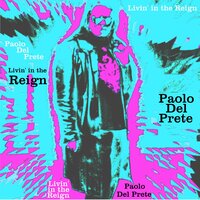 Livin' in the Reign, Pt. 2 - Paolo Del Prete