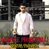 Vorrei rivivere - Daniele Prinzivalli