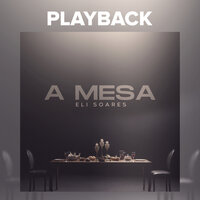 A Mesa - Eli Soares