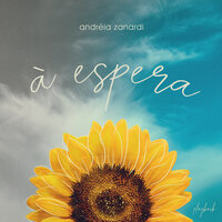 À espera - Andréia Zanardi