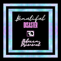 Beautiful Disaster - Rebecca Drimmel