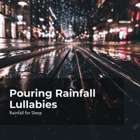 Resting While Raining - Rainfall For Sleep & Rain Man Sounds & Rain Shower