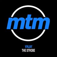 The Strobe - Vinjay