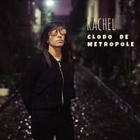 Clodo de métropole - Rachel