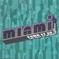 Freak On Down My Way - Miami