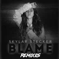 Blame - Skylar Stecker & Alex Acosta