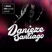 Faz Amor Comigo - Danieze Santiago