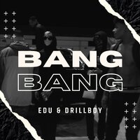 Bang Bang - Devil Nggz & Edu & Drillboy
