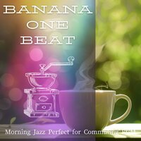 Luminous Daybreak Waltz - Banana One Beat