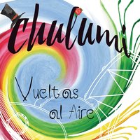 El Corro de la Jardinera - Chulumi