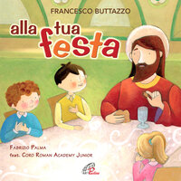 Ci inviti alla tua festa - Fabrizio Palma & Francesco Buttazzo & Coro Roman Academy Junior