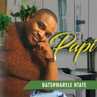 Ke Dumetse - Papi