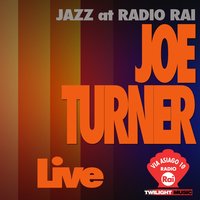 Well You Needn't - Big Joe Turner