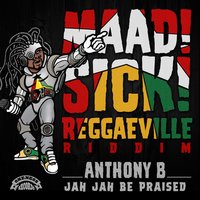 Jah Jah Be Praised - Anthony B