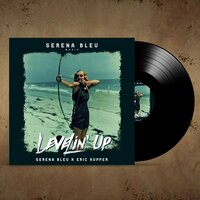 Levelin' Up - Serena Bleu & Eric Kupper