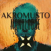 Monologue - Akromusto