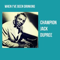 I'm a Gamblin' Man - Champion Jack Dupree