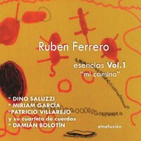 Llegando al Norte - Ruben Ferrero & Dino Saluzzi & Damián Bolotin & Patricio Villarejo & Miriam Garcia