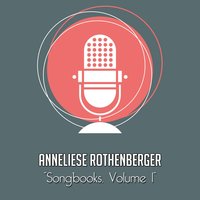 O Gott, was seh ich - Anneliese Rothenberger
